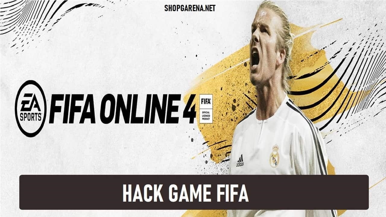 Hack Game FIFA 2023 ❤️️ 5 Cách Hack FIFA Online 4 Thành Công 100%